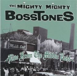 The Mighty Mighty Bosstones : Live From The Middle East